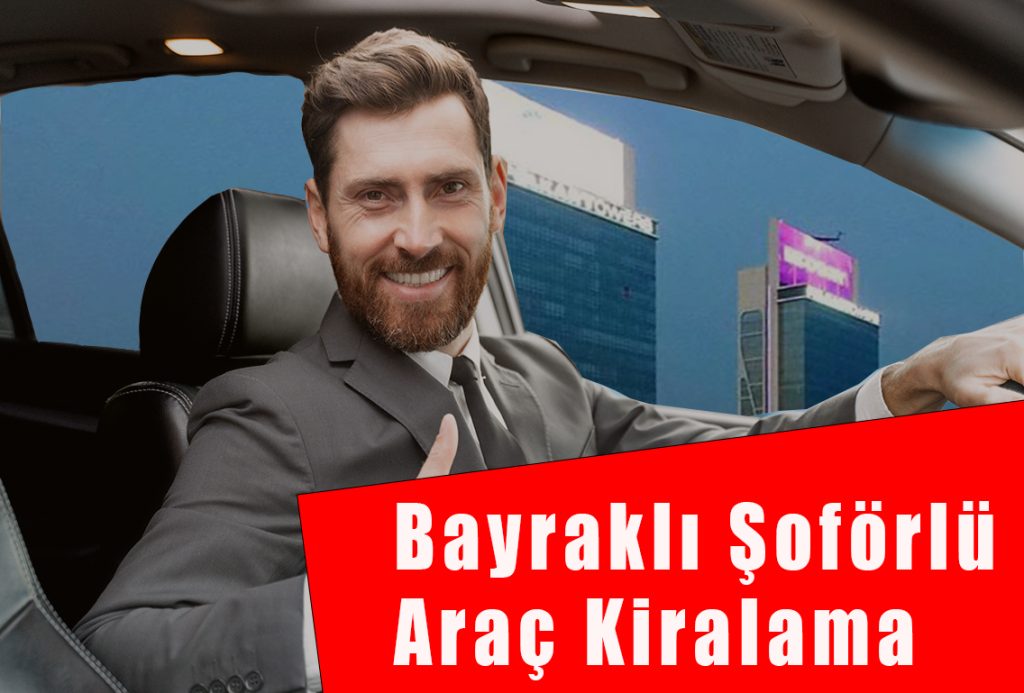 Bayraklı Şoförlü Araç Kiralama