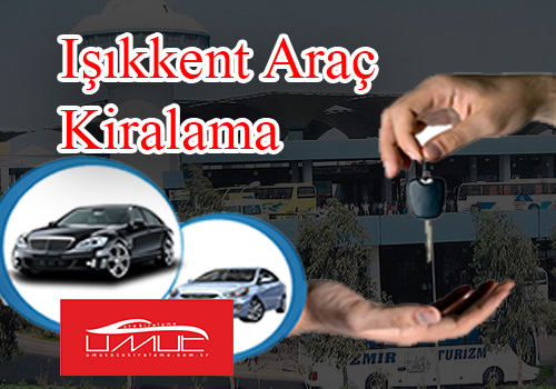 Işıkkent araç kiralama
