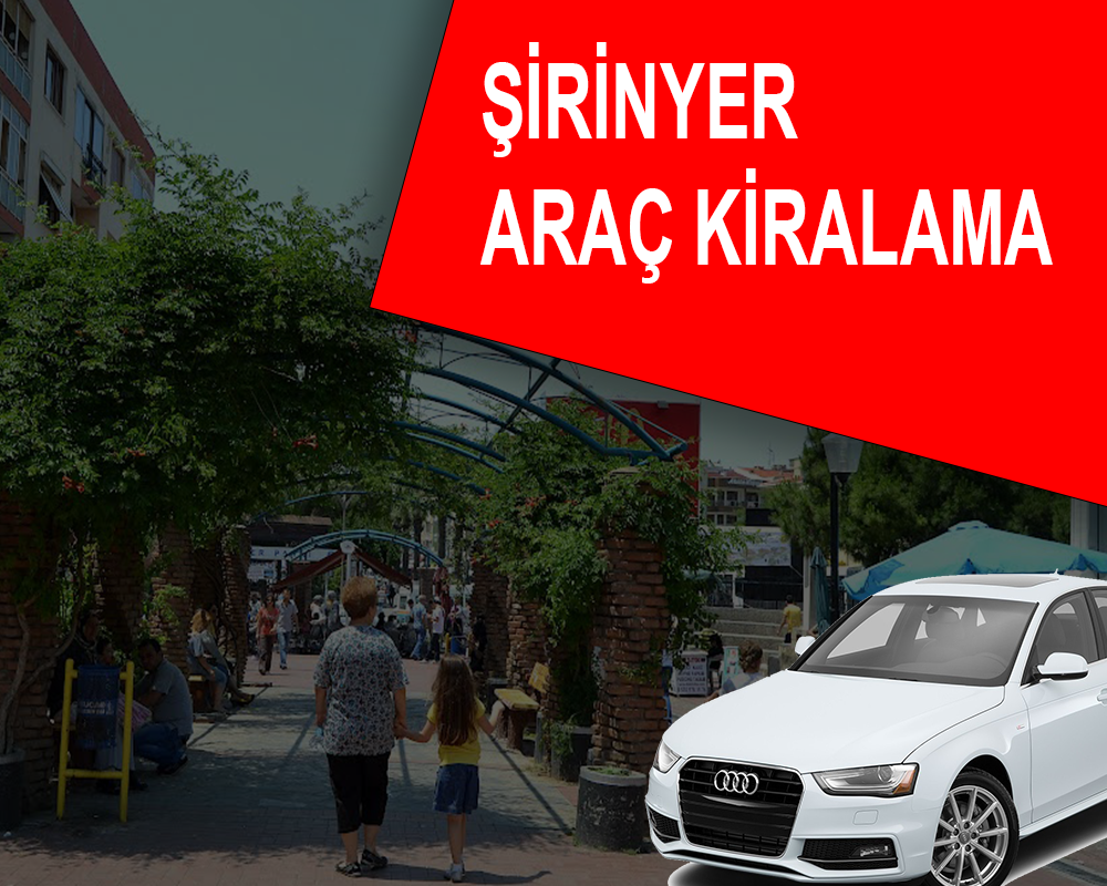 Şirinyer Araç Kiralama